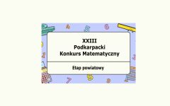 Etap powiatowy XXIII Podkarpackiego Konkursu Matematycznego
