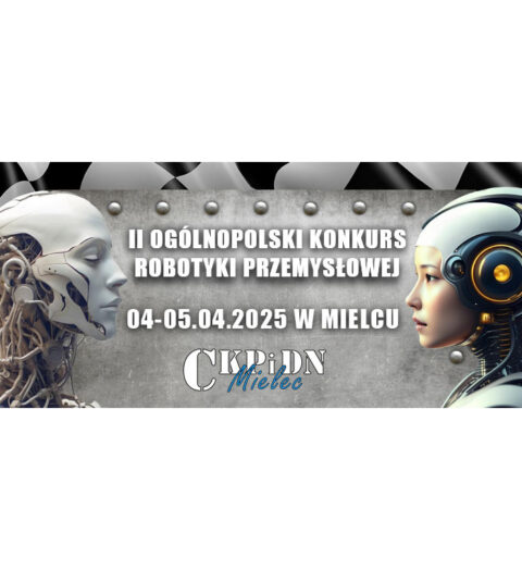 II Ogólnopolski Konkurs Robotyki Przemysłowej – podsumowanie etapu szkolnego